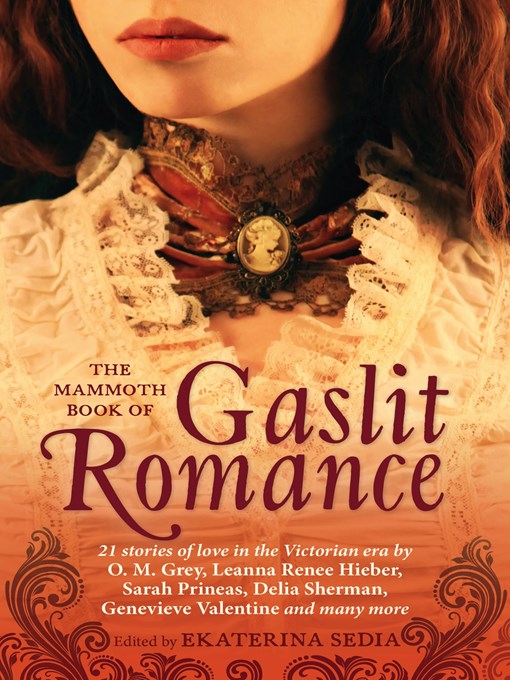 Title details for The Mammoth Book of Gaslit Romance by Ekaterina Sedia - Available